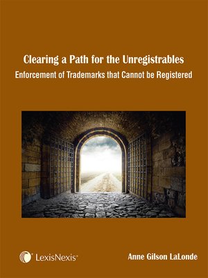 cover image of Gilson on Trademarks - Clearing a Path for the Unregistrables